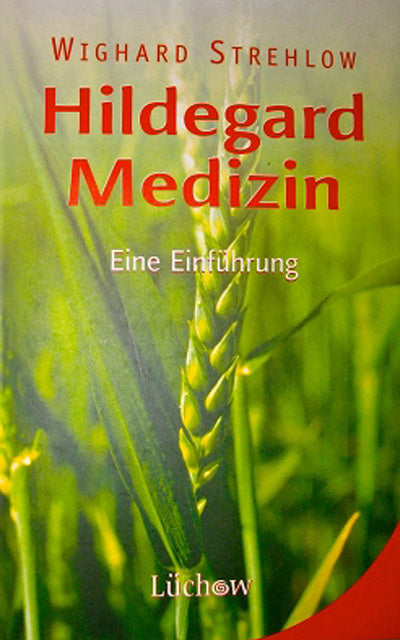 Hildegard Medizin - Eine Einführung
